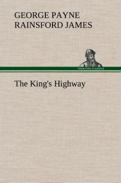 The King's Highway - James, George P. R.