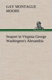 Seaport in Virginia George Washington's Alexandria