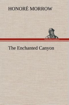 The Enchanted Canyon - Morrow, Honoré