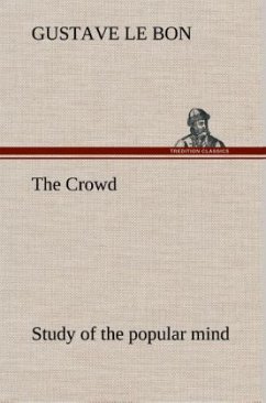 The Crowd study of the popular mind - Le Bon, Gustave
