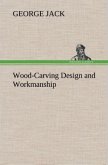 Wood-Carving Design and Workmanship