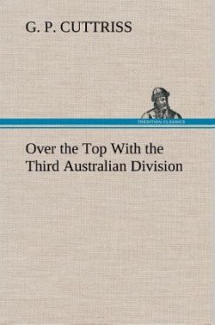 Over the Top With the Third Australian Division - Cuttriss, G. P.