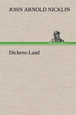 Dickens-Land - Nicklin, John Arnold