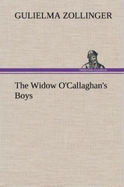 The Widow O'Callaghan's Boys - Zollinger, Gulielma