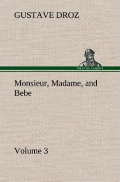 Monsieur, Madame, and Bebe ¿ Volume 03 - Droz, Gustave