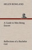 A Guide to Men Being Encore Reflections of a Bachelor Girl