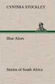 Blue Aloes Stories of South Africa