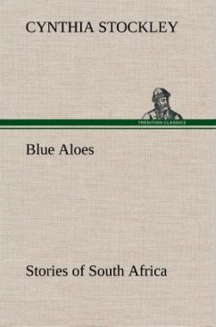 Blue Aloes Stories of South Africa - Stockley, Cynthia