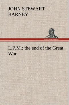L.P.M. : the end of the Great War - Barney, John Stewart