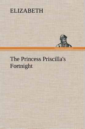 The Princess Priscilla's Fortnight