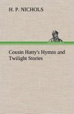 Cousin Hatty's Hymns and Twilight Stories