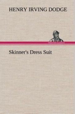 Skinner's Dress Suit - Dodge, Henry Irving