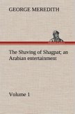 The Shaving of Shagpat an Arabian entertainment ¿ Volume 1