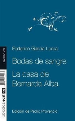 Bodas de Sangre, La Casa de Bernarda Alba - Garcia Lorca, Federico