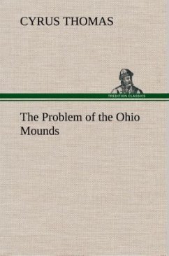 The Problem of the Ohio Mounds - Thomas, Cyrus