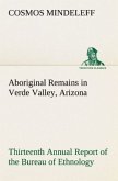 Aboriginal Remains in Verde Valley, Arizona Thirteenth Annual Report of the Bureau of Ethnology to the Secretary of the Smithsonian Institution, 1891-92, Government Printing Office, Washington, 1896, pages 179-262