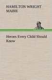 Heroes Every Child Should Know