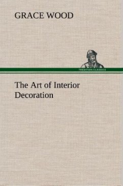The Art of Interior Decoration - Wood, Grace