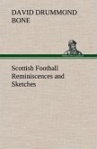 Scottish Football Reminiscences and Sketches