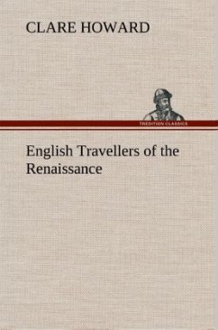English Travellers of the Renaissance - Howard, Clare