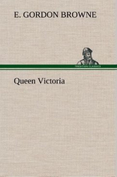Queen Victoria - Browne, E. Gordon