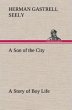 A Son of the City A Story of Boy Life - Bild 1