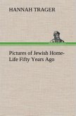 Pictures of Jewish Home-Life Fifty Years Ago