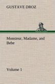 Monsieur, Madame, and Bebe ¿ Volume 01