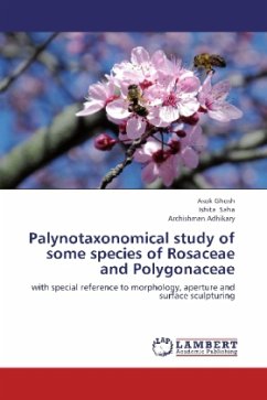 Palynotaxonomical study of some species of Rosaceae and Polygonaceae - Ghosh, Asok;Saha, Ishita;Adhikary, Archishman