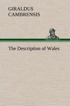 The Description of Wales - Cambrensis, Giraldus