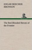 The Red-Blooded Heroes of the Frontier