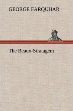 The Beaux-Stratagem - Farquhar, George