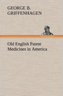 Old English Patent Medicines in America - Griffenhagen, George B.