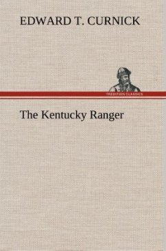 The Kentucky Ranger - Curnick, Edward T.