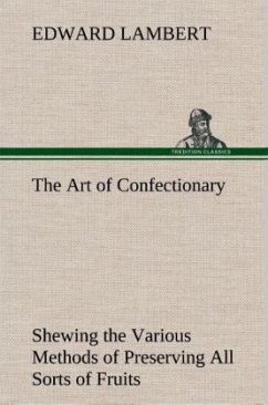 The Art of Confectionary - Lambert, Edward