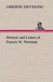 Memoir and Letters of Francis W. Newman