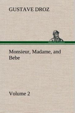 Monsieur, Madame, and Bebe ¿ Volume 02 - Droz, Gustave