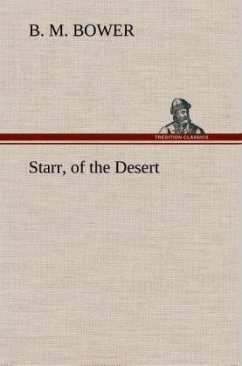 Starr, of the Desert - Bower, B. M.