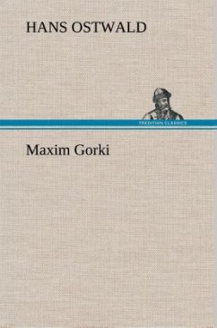 Maxim Gorki - Ostwald, Hans