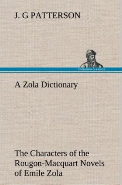 A Zola Dictionary the Characters of the Rougon-Macquart Novels of Emile Zola - Patterson, J. G
