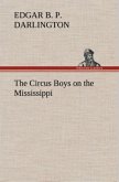 The Circus Boys on the Mississippi : or, Afloat with the Big Show on the Big River
