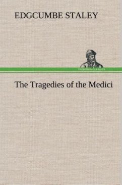 The Tragedies of the Medici - Staley, Edgcumbe