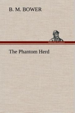 The Phantom Herd - Bower, B. M.