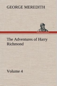 The Adventures of Harry Richmond ¿ Volume 4 - Meredith, George