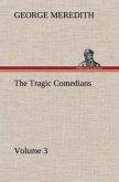 The Tragic Comedians ¿ Volume 3