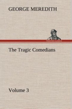 The Tragic Comedians ¿ Volume 3 - Meredith, George