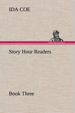 Story Hour Readers ¿ Book Three - Coe, Ida