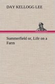 Summerfield or, Life on a Farm
