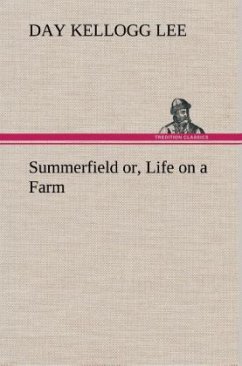 Summerfield or, Life on a Farm - Lee, Day Kellogg