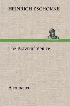 The Bravo of Venice a romance - Zschokke, Heinrich